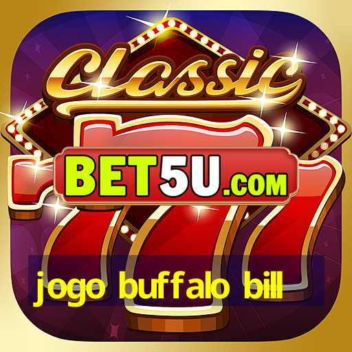 jogo buffalo bill